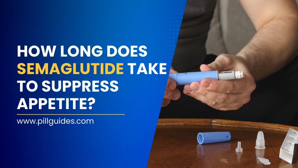 How Long Does Semaglutide Take to Suppress Appetite