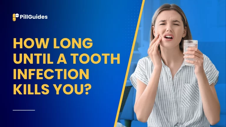 How Long Until a Tooth Infection Kills You