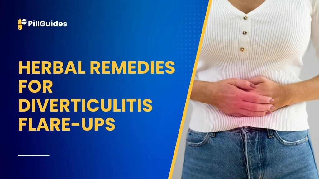 Herbal Remedies for Diverticulitis Flare-Ups