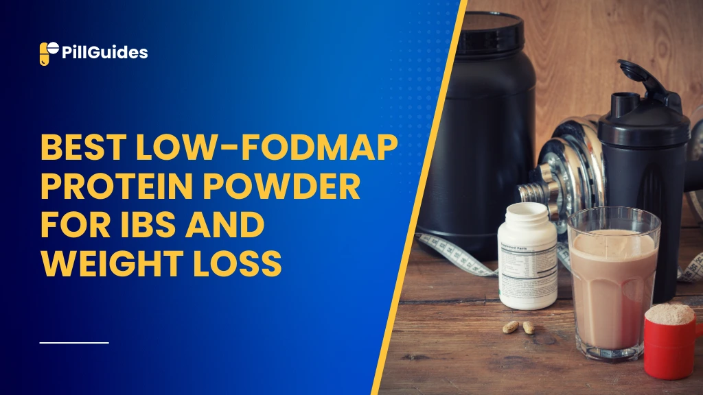 Best Low-FODMAP Protein Powder For IBS and Weight Loss