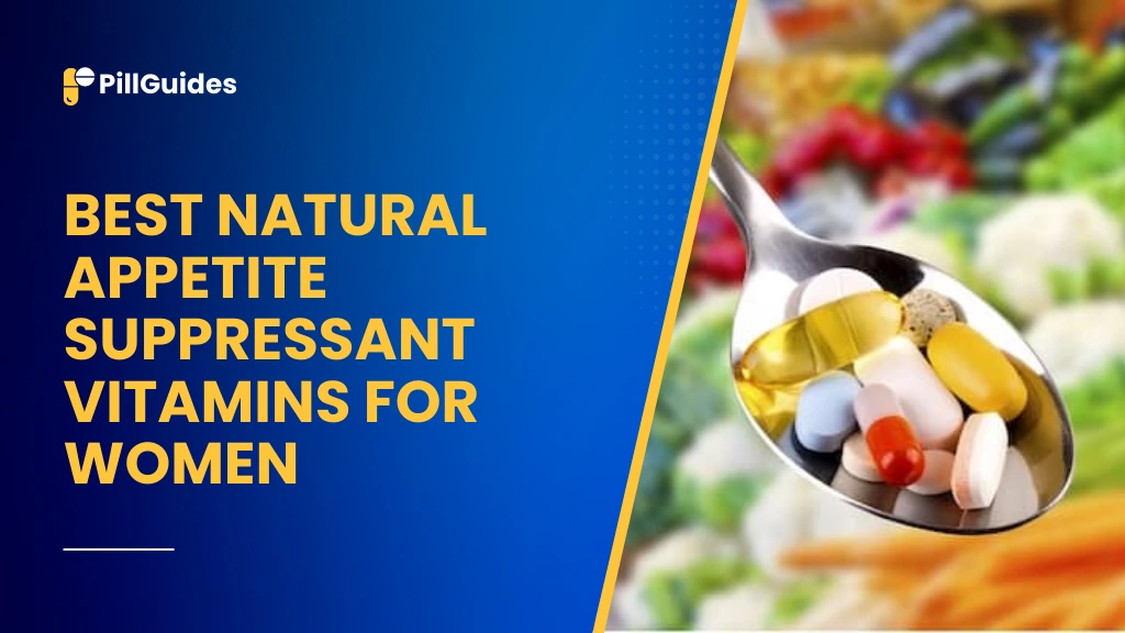 Best Natural Appetite Suppressant Vitamins For Women