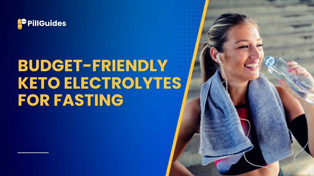 Budget-Friendly Keto Electrolytes For Fasting: Essential Guide