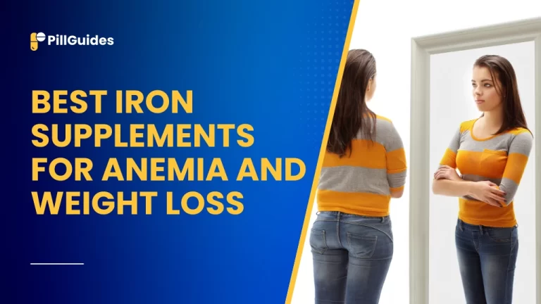 Best Iron Supplements for Anemia and Weight Loss