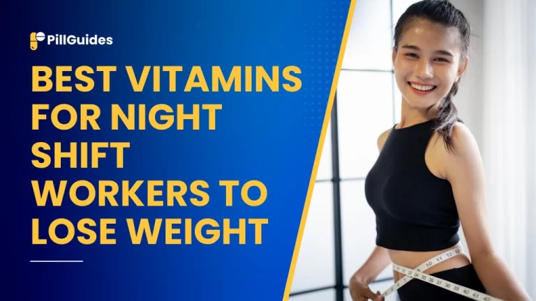 Best Vitamins for Night Shift Workers to Lose Weight